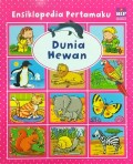 Ensiklopedia pertamaku: Dunia Hewan