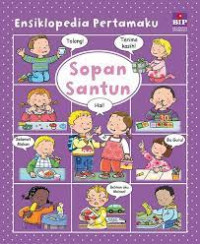 Image of Ensiklopedia pertamaku: sopan santun