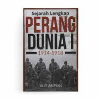 Image of Sejarah lengkap perang dunia 1: 1914-1918