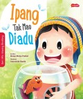 Seri Aku Sayang Bianatang: Ipang tak mau diadu