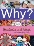 Why? Bacteria ang Virus