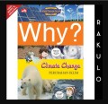 Why? Climate change
